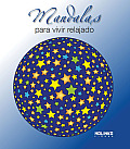 Mandalas Para Vivir Relajado (Mandalas)