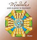 Mandalas Para Superar La Depresion (Mandalas)