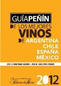 Guiapenin De Los Mejores Vinos De Argentina Chile Espana Mexico 2012/penin Guide To Best Wines From Argentina, Chile, Mexico and Spain 2012
