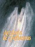 Antologia De Fantasmas/ an Anthology of Ghosts