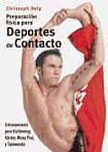 Preparacion Fisica Para Deportes De Contacto/ Fitness for Full-contact Fighters