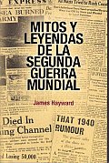 Mitos Y Leyendas De La Segunda Guerra Mundial/ Myths and Legends of the Second World War