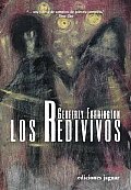 Los Redivivos/ the Revenants