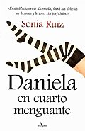Daniela En Cuarto Menguante / Daniela in Waning Gibbous