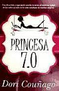 Princesa 7.0 / Princess 7.0