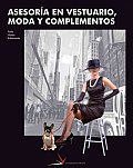 Asesoria En Vestuario, Moda Y Complementos / Fashion Advice, Styles and Accessories