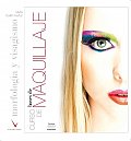 Curso De Bases De Maquillaje / Makeup Foundation Course