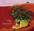 Ojo Brusco/sharp Eye