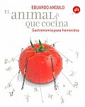 El Animal Que Cocina/ Man As a Cooking Animal
