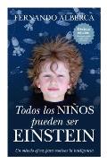 Todos Los Ninos Pueden Ser Einstein / All Children Can Be Einstein