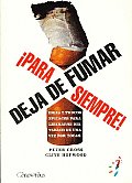 Deja De Fumar, Para Siempre!/ Stop Smoking for Ever