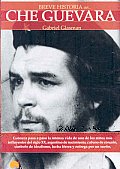 Breve Historia Del Che Guevara / Brief History of Che Guevara
