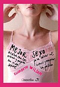 Mejor Sexo/ Re-energize Your Sex Life