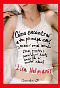 Como Encontrar a Tu Principe Azul Y No Morir En El Intento/ Master Dating