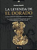La Leyenda De El Dorado Y Otros Mitos Del Descubrimiento De America / the Legend of El Dorado and Other Myths About the Discovery of the Americas