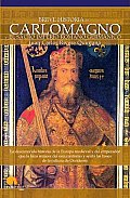 Breve Historia De Carlo Magno Y El Sacro Imperio Romano Germanico/ a Brief History of Charlemagne and the Holy Roman Empire