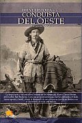 Breve Historia De La Conquista Del Oeste/ a Brief History of the Conquest of the West