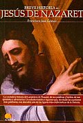Breve Historia De Jesus De Nazaret/ a Brief History of Jesus of Nazareth