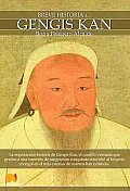 Breve Historia De Gengis Kan / Brief History of Genghis Khan