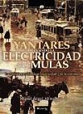 Yantares De Cuando La Electricidad Acabo Con Las Mulas / Food in the Time When Electricity Made Mules Obsolete