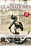 Breve Historia De Los Gladiadores/ the Way of the Gladiators