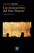 Los Manuscritos del Mar Muerto: La Comunidad de Qumran y Sus Escritos (Misterios de la Historia) Cover