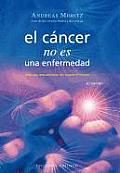 El Cancer No Es Una Enfermedad