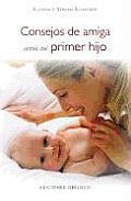 Consejos de Amiga Antes del Primer Hijo Cover