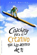 Coaching Para el Creativo Que Hay Dentro de Ti = Coaching the Artist Within (Coleccion Exito) Cover