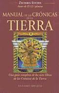 Manual de las Cronicas de la Tierra: Una Guia Completa de los Siete Libros de las Cronicas de la Tierra = The Earth Chronicles Handbook (Coleccion Cronicas de la Tierra)