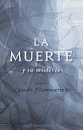 La Muerte y su Misterio = Death and Mystery (Coleccion Nueva Conciencia)