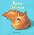 Rosa Babosa (Bichitos Curiosos Series Bichitos Curiosos)
