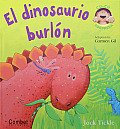 El Dinosaurio Burlon (Libros Cu-Cu Sorpresa Series Libros Cu-Cu Sorpresa)
