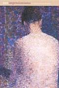 Neoimpresionismo, La Eclosion De La Modernidad/ Neo-impressionism, the Appearance of Modernity