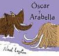 Oscar Y Arabella/ Oscar and Arabella