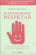 El Arte de Hacerse Respetar (the Art of Gaining Respect)