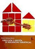 Direccion Y Gestion De Residencias Geriatricas / Direction and Management of Nursing Homes