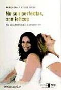 No Son Perfectas, Son Felices / They Are Not Perfect, They Are Happy