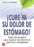 Cure Ya Su Dolor De Estomago! / How To Cure Your Stomach Ache!