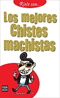 Los Mejores Chistes Machistas (Riete Con)