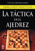 La Tactica En El Ajedrez: Ejercicios Practicos