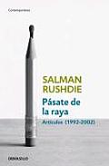 Pasate De La Raya / Step Across This Line