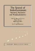 The Sound of Indo-European: Phonetics, Phonemics, and Morphophonemics