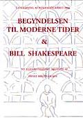 Begyndelsen Til Moderne Tider Og Bill Shakespeare