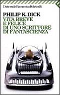 Vita Breve E Felice Di Uno Scrittore Di Fantascienza