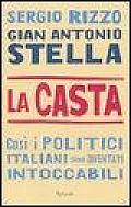 La Casta Cosi I Politici Italiani Sono Diventati Intoccabili
