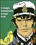 Il Viaggio Immaginario Di Hugo Pratt