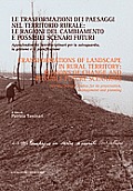 Transformations of Landscape in Rural Territory: Reasons of Change and Possible Future Scenarios: Interdisciplinary Studies for Its Preservation, Mana