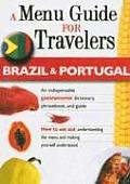 Brazil & Portugal: A Menu Guide for Travelers: An Indeispensable Gastronmic Dictionary, Phrasebook, and Guide (How to Eat Out)