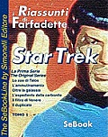 STAR TREK La Prima Serie di Gene Roddenberry - RIASSUNTO / Tomo 01